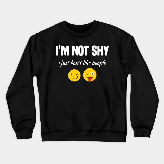 funny self lover, not shy, cool i just don't like people Crewneck Sweatshirt by Duodesign